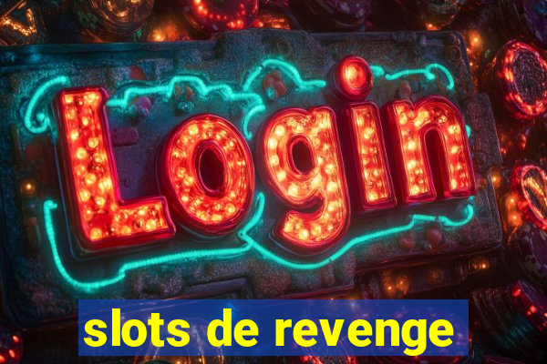 slots de revenge